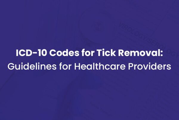 ICD 10 Codes For Tick Removal & Billing Guide