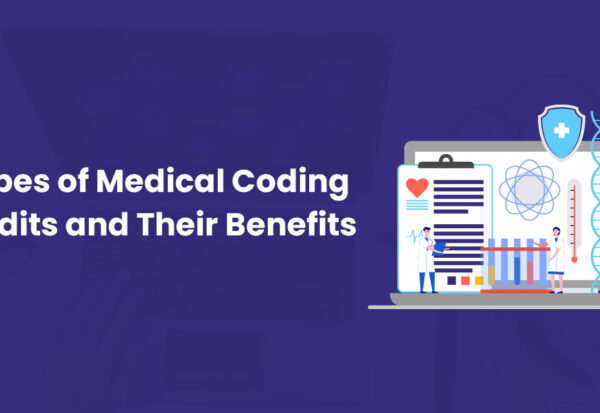 Medical Coding Audit Types & Their Benefits